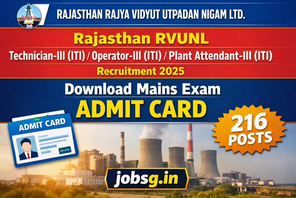 Rajasthan RVUNL Technician-III (ITI)/ Operator-III (ITI)/ Plant Attendant-III (ITI) Recruitment 2025 Download Mains Exam Admit Card for 216 Post